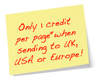 Only 1 credit per page when sending to UK, USA and Europe